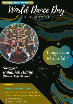 Sanggar Kahanjak Huang Ikut memeriahkan pagelaran Virtual Event World Dance Day Palangkaraya #1